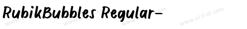RubikBubbles Regular字体转换 RubikBubbles Regular字体转换
